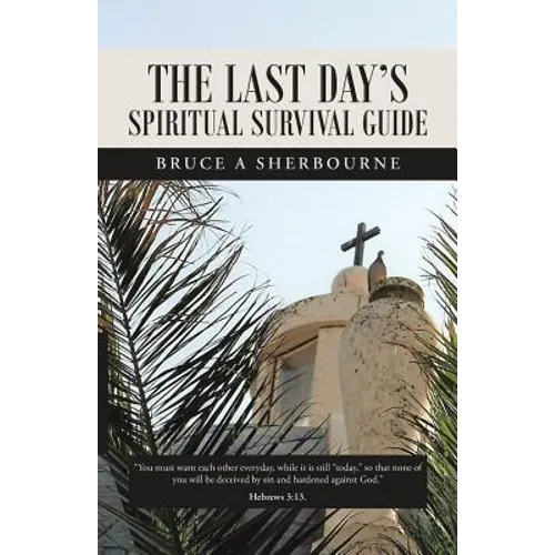 The Last Day's Spiritual Survival Guide