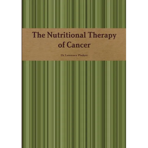 The Nutritional Therapy of Cancer