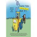 Tractor Tales # 1 Coloring Book: A Childs First Tractor Coloring Book
