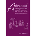 Advanced Family Work for Schizophrenia