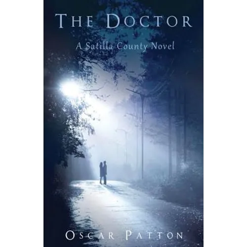 The Doctor: A Satilla County Novel