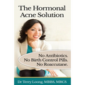 The Hormonal Acne Solution: No Antibiotics. No Birth Control Pills. No Roaccutane.