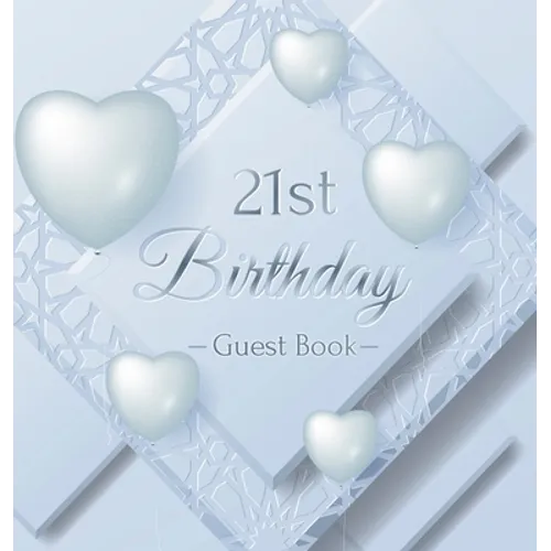 21st Birthday Guest Book: Keepsake Gift for Men and Women Turning 21 - Hardback with Funny Ice Sheet-Frozen Cover Themed Decorations & Supplies, Perso