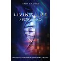 Living Life /Forward