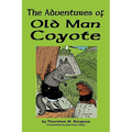 The Adventures of Old Man Coyote