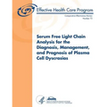 Serum Free Light Chain Analysis for the Diagnosis, Management, and Prognosis of Plasma Cell Dyscrasias: Comparative Effectiveness Review Number 73