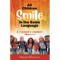 All Children Smile in the Same Language: A Teacher's Journey