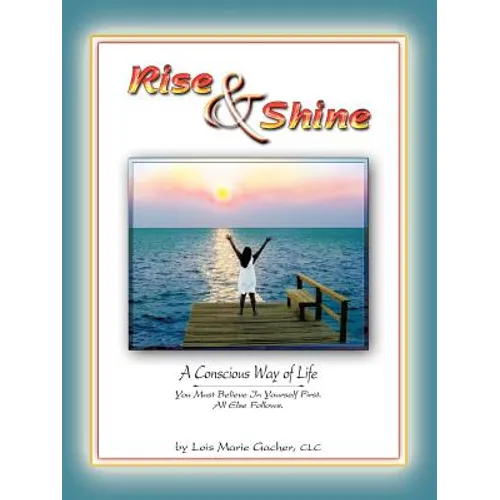Rise & Shine: A Conscious Way of Life