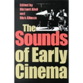 The Sounds of Early Cinema