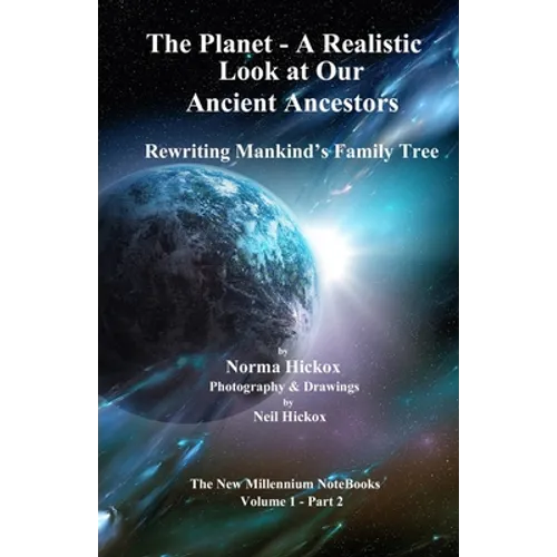 The Planet - A Realistic Look at Our Ancient Ancestors: Rewriting Mankind's Family Tree