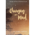 Changing Your Mind: The Bible, the Brain, and Spiritual Growth