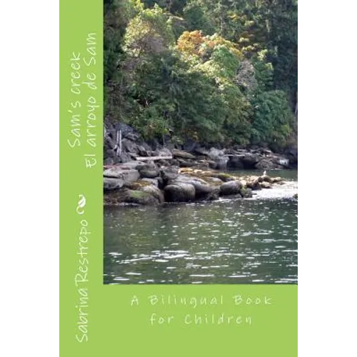 Sam's creek: A bilingual Spanish ? English book for children