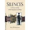 Silences: A Novel of the 1918 Finnish Civil War