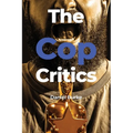 The Cop Critics