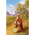 The Necessity Of Prayer
