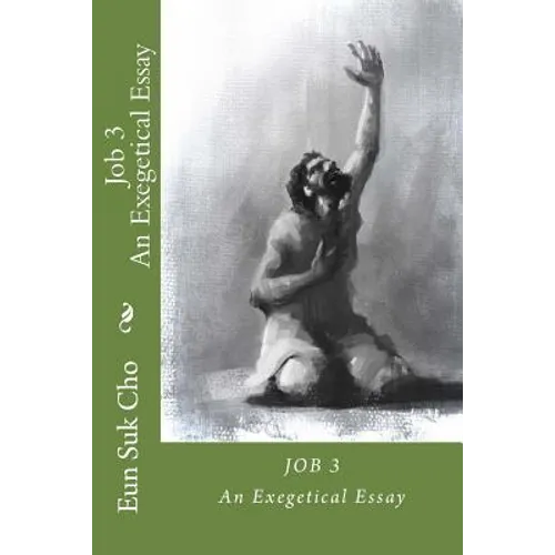 Job 3: An Exegetical Essay