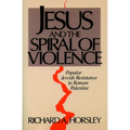 Jesus and Spiral of Violence