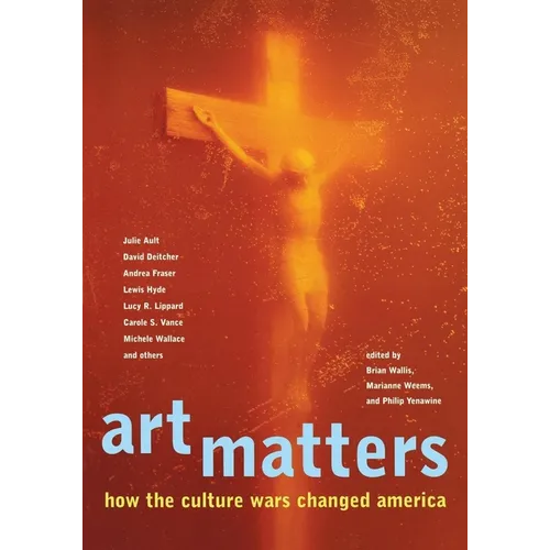 Art Matters: How the Culture Wars Changed America