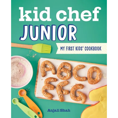 Kid Chef Junior: My First Kids' Cookbook