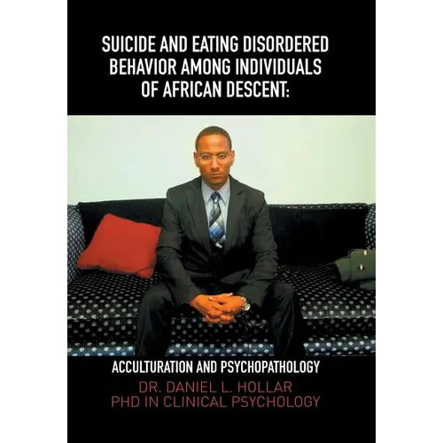 Suicide and Eating Disordered Behavior Among Individuals of African Descent: Acculturation and Psychopathology