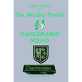 Steve SANTA and the missing French SS Charlemagne Squad