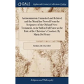 Antinomianism Unmasked and Refuted; and the Moral law Proved From the Scriptures of the Old and New-Testament, to be Still in Full Force as the Rule o