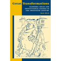 Great Transformations: Economic Ideas and Institutional Change in the Twentieth Century