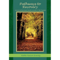 Pathways to Recovery: Sources and Spiritual Tools for a Jewish Twelve Step Program