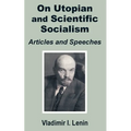 V. I. Lenin On Utopian and Scientific Socialism: Articles and Speeches