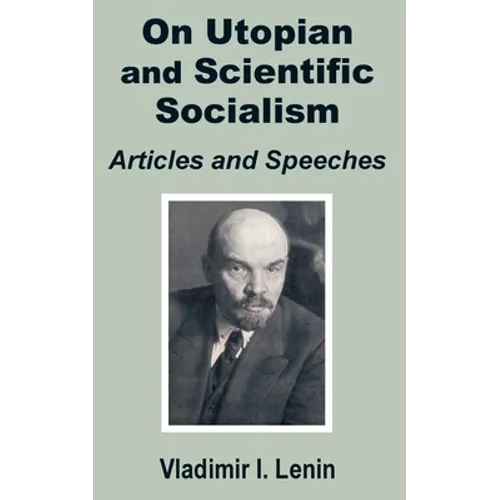 V. I. Lenin On Utopian and Scientific Socialism: Articles and Speeches