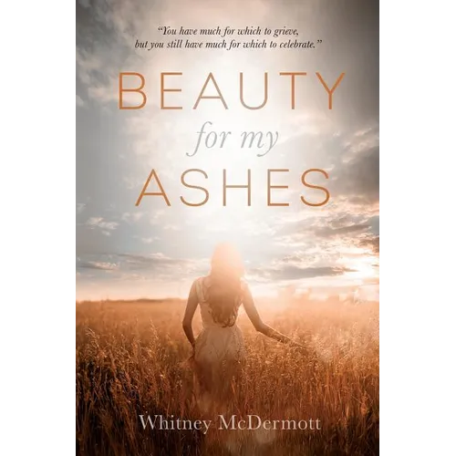 Beauty for My Ashes