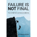 Failure Is Not Final: Flaws Are Not Fatal-And Failures Are Not Final