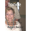 Tonee: Life with Disassociative Identity Disorder