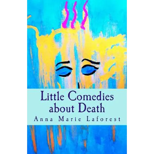 Little Comedies about Death