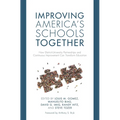 Improving America's Schools Together: How District-University Partnerships and Continuous Improvement Can Transform Education