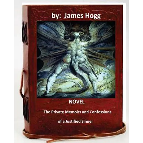 The Private Memoirs and Confessions of a Justified Sinner. (Original Version)