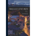 Breguet (1747-1823); Volume 1