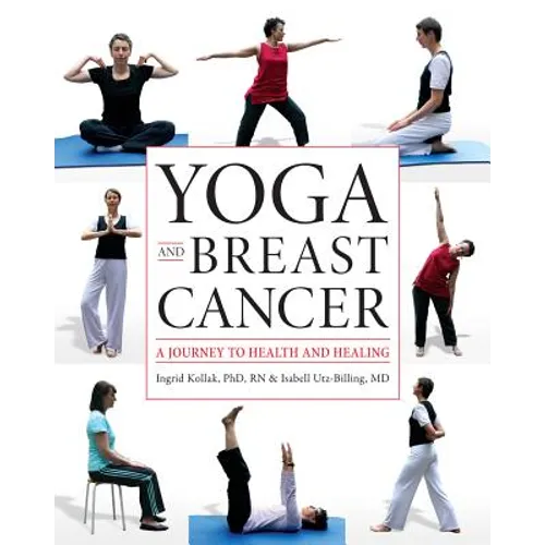 Yoga and Breast Cancer: A Journey to Health and Healing