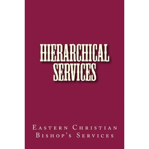 Hierarchical Services: Eastern Services for the Bishop