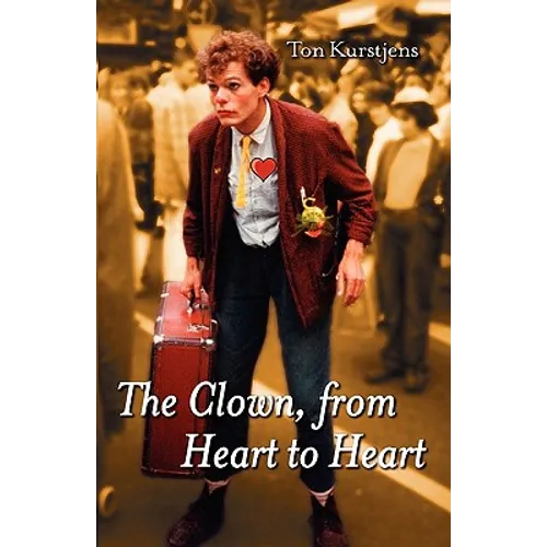 The Clown, from Heart to Heart