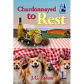 Chardonnayed to Rest