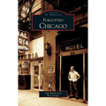 Forgotten Chicago
