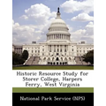 Historic Resource Study for Storer College, Harpers Ferry, West Virginia