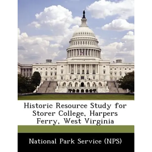 Historic Resource Study for Storer College, Harpers Ferry, West Virginia