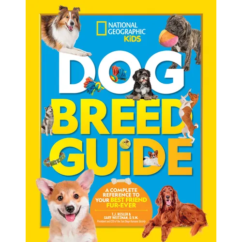 Dog Breed Guide: A Complete Reference to Your Best Friend Fur-Ever