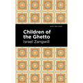 Children of the Ghetto: A Study of a Peculiar People