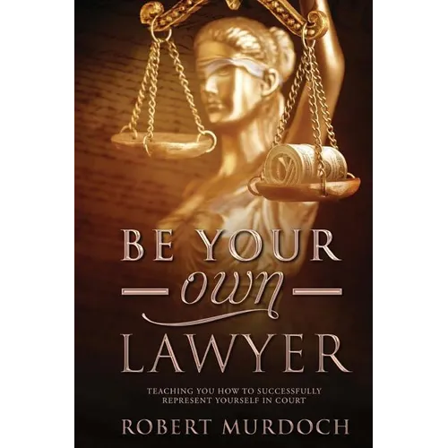Be Your Own Lawyer