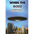 When the Gods Return