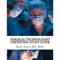 Surgical Technologist Certifying Study Guide