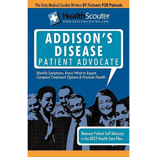 Healthscouter Addison's Disease: Addison Disease Symptoms and Addison's Disease Treatment